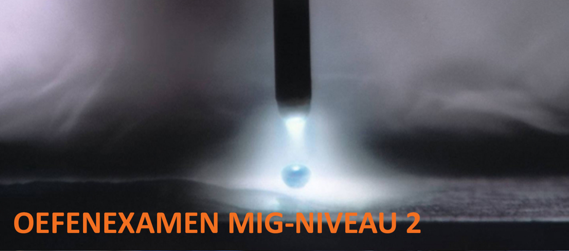 Oefenexamen Handvaardigheid MIG Niveau 2
